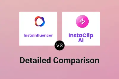 InstaInfluencer vs InstaClip AI
