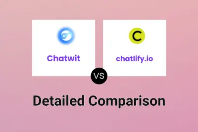 Chatwit vs chatlify.io