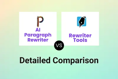 AI Paragraph Rewriter vs Rewriter Tools