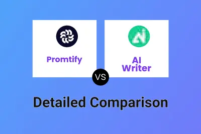 Promtify vs AI Writer Detailed comparison features, price