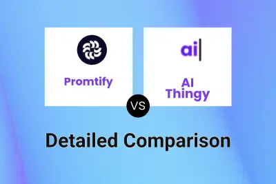 Promtify vs AI Thingy Detailed comparison features, price