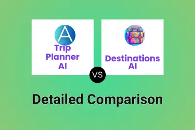 Trip Planner AI vs Destinations AI