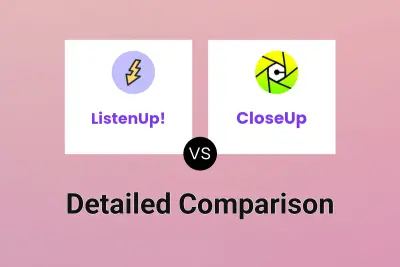 ListenUp! vs CloseUp