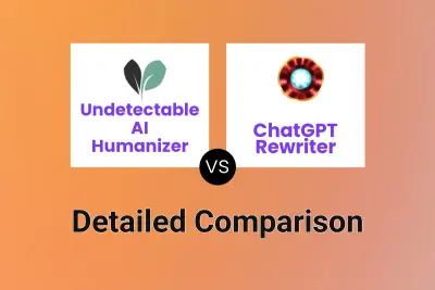 Undetectable AI Humanizer vs ChatGPT Rewriter