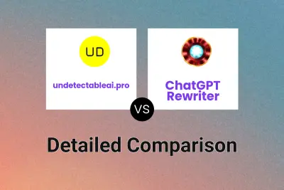 undetectableai.pro vs ChatGPT Rewriter