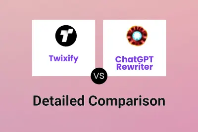 Twixify vs ChatGPT Rewriter