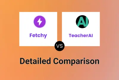 Fetchy vs TeacherAI