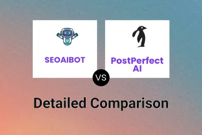 SEOAIBOT vs PostPerfect AI