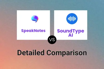 SpeakNotes vs SoundType AI