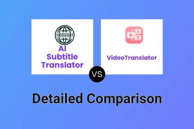 AI Subtitle Translator vs VideoTranslator