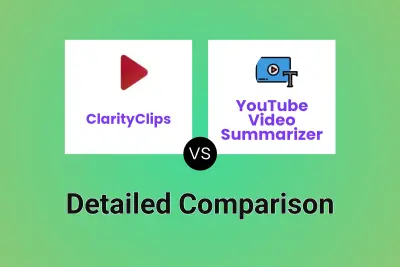 ClarityClips vs YouTube Video Summarizer