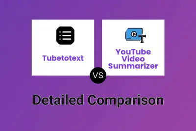Tubetotext vs YouTube Video Summarizer