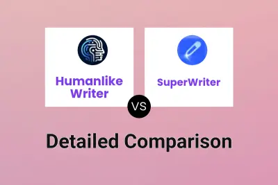 Humanlike Writer vs SuperWriter