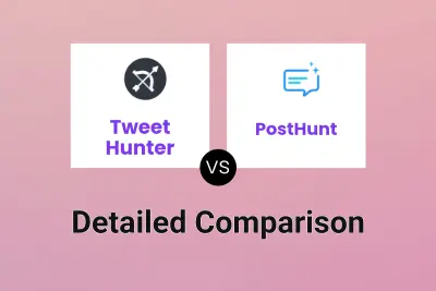 Tweet Hunter vs PostHunt Detailed comparison features, price