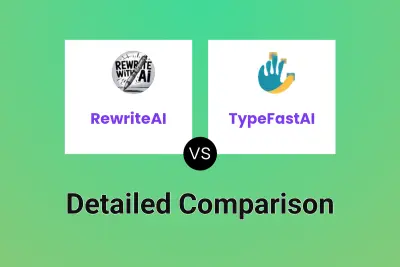 RewriteAI vs TypeFastAI