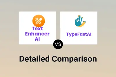 Text Enhancer AI vs TypeFastAI