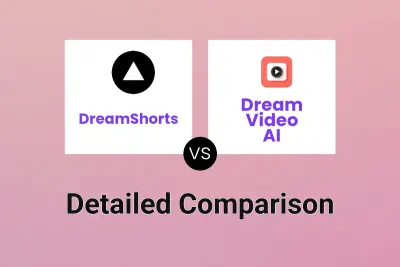 DreamShorts vs Dream Video AI