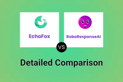 EchoFox vs RoboResponseAI Detailed comparison features, price