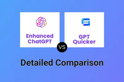 Enhanced ChatGPT vs GPT Quicker