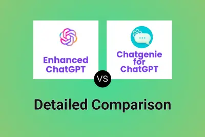 Enhanced ChatGPT vs Chatgenie for ChatGPT