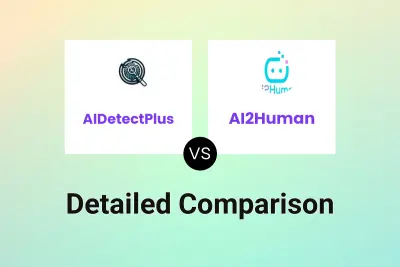 AIDetectPlus vs AI2Human
