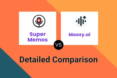 Super Memos vs Moosy.ai