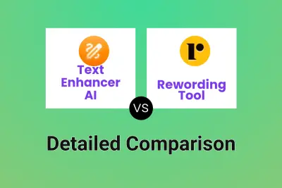Text Enhancer AI vs Rewording Tool