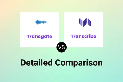 Transgate vs Transcribe