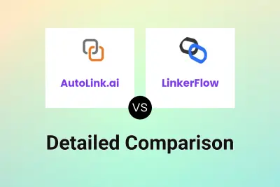 AutoLink.ai vs LinkerFlow