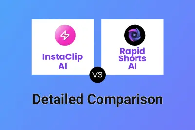 InstaClip AI vs Rapid Shorts AI