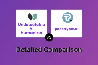 Undetectable AI Humanizer vs papertyper.ai