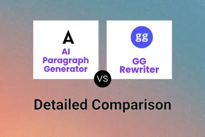 AI Paragraph Generator vs GG Rewriter Detailed comparison features, price