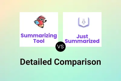 Summarizing Tool vs Just Summarized