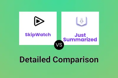 SkipWatch vs Just Summarized