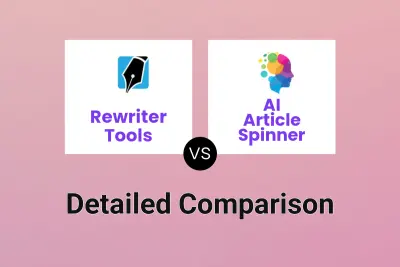 Rewriter Tools vs AI Article Spinner