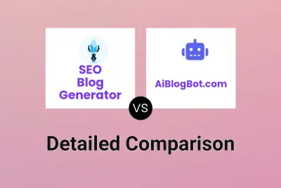 SEO Blog Generator vs AiBlogBot.com