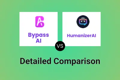 Bypass AI vs HumanizerAI