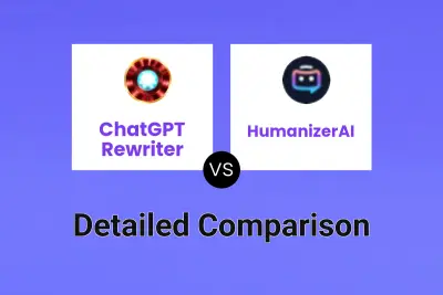 ChatGPT Rewriter vs HumanizerAI