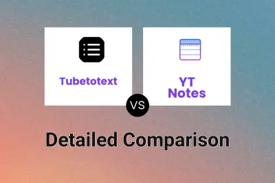 Tubetotext vs YT Notes