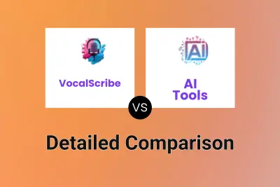 VocalScribe vs AI Tools Detailed comparison features, price