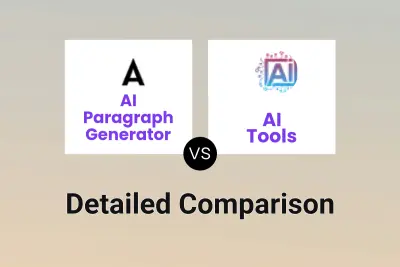 AI Paragraph Generator vs AI Tools Detailed comparison features, price