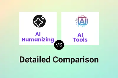 AI Humanizing vs AI Tools Detailed comparison features, price