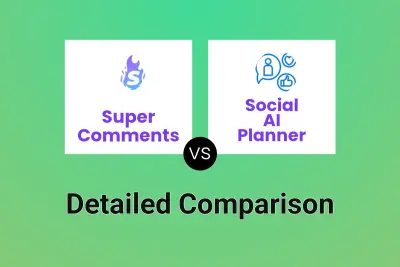Super Comments vs Social AI Planner