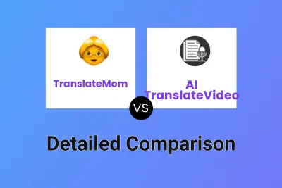 TranslateMom vs AI TranslateVideo