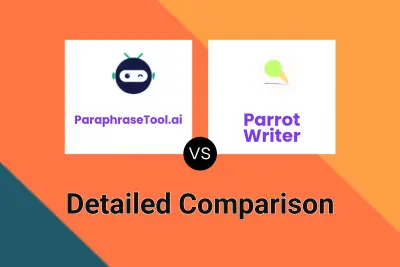 ParaphraseTool.ai vs Parrot Writer