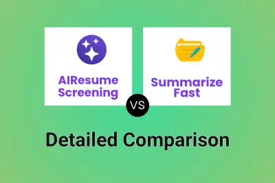 AIResume Screening vs Summarize Fast