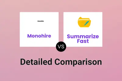 Monohire vs Summarize Fast