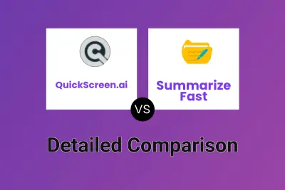 QuickScreen.ai vs Summarize Fast