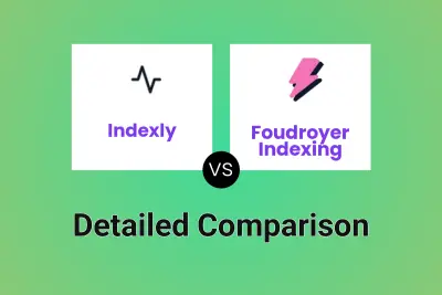 Indexly vs Foudroyer Indexing