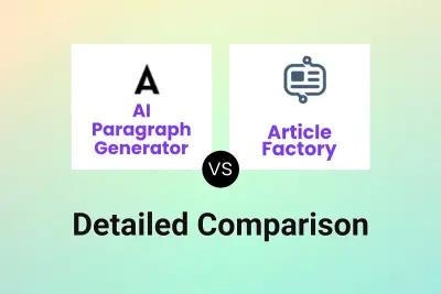 AI Paragraph Generator vs Article Factory Detailed comparison features, price